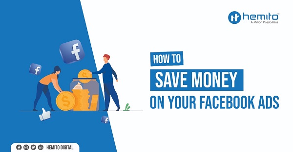 How to Save Money on Your Facebook Ads